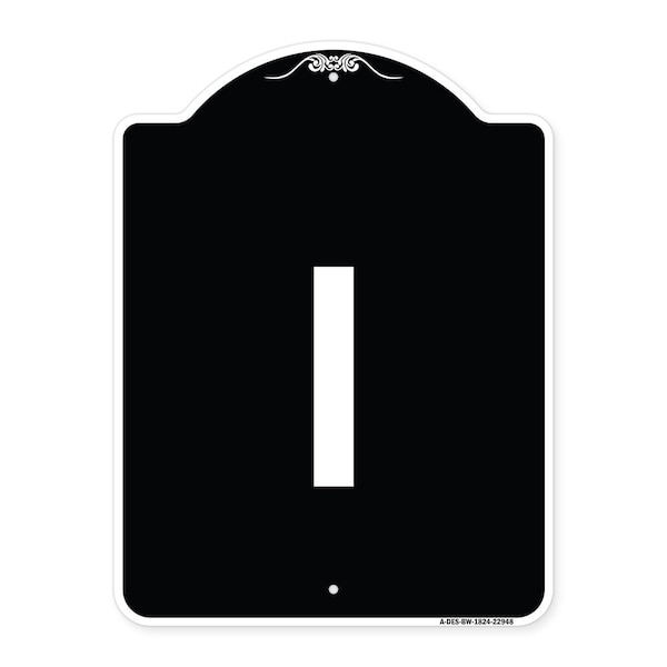 Sign with Letter I Heavy-Gauge Aluminum Architectural Sign, 24" x 18", BW-1824-22948